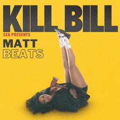 Sza - Kill Bill Remix (Matt Beats)