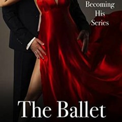 Télécharger eBook The Ballet (Becoming His #1) PDF gratuit 6WpIU
