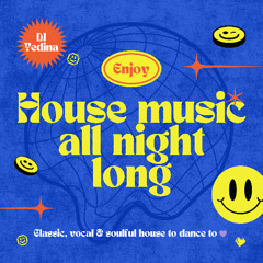 House Party - Classic, soulful and vocal house mix