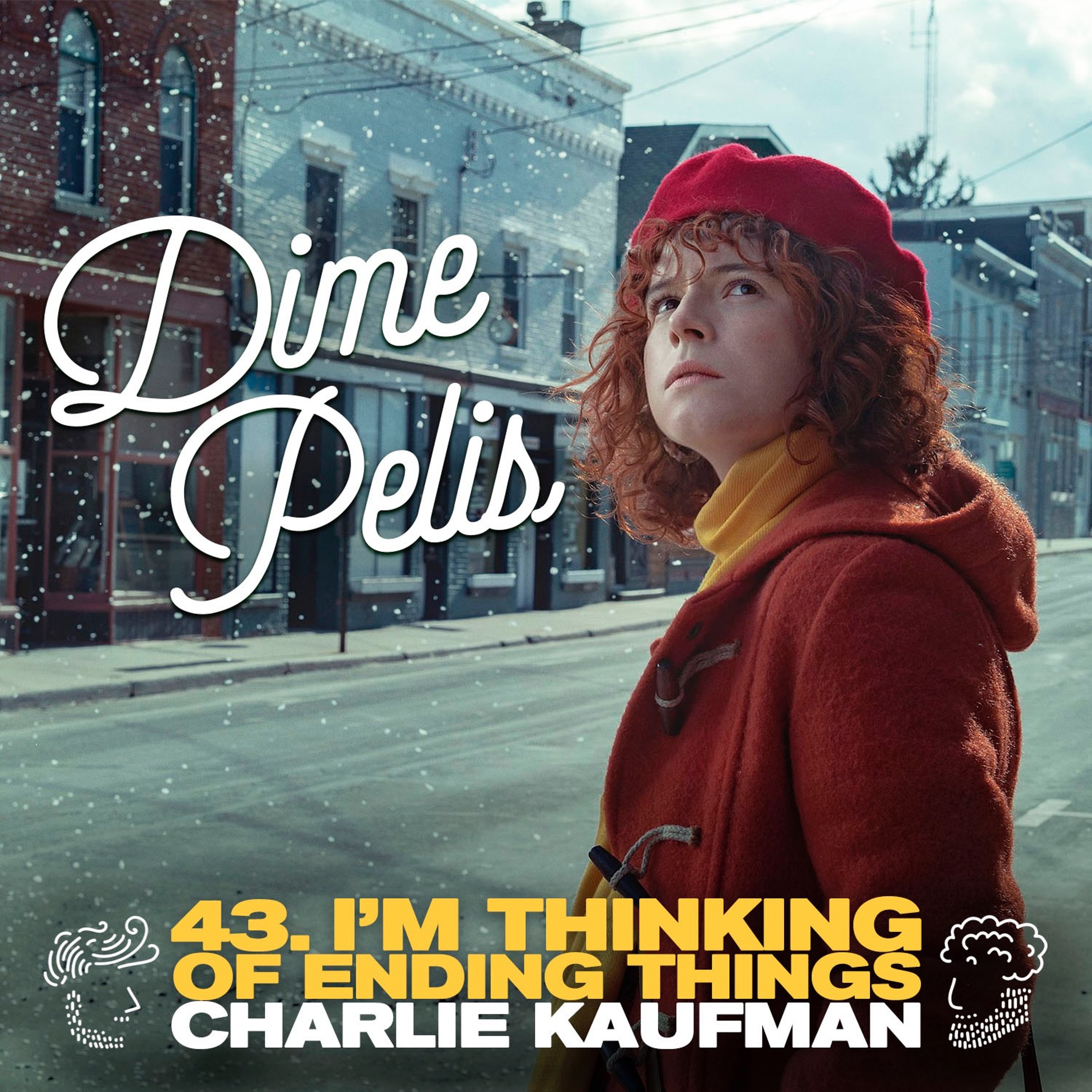 Episodio 43. I'M THINKING OF ENDING THINGS de Charlie Kaufman