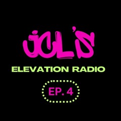 JCL'S ELEVATION RADIO EP 4