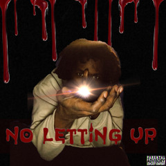 No Lettiin Up