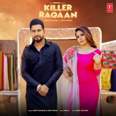 Killer Raqaan Geeta zaildar Miss pooja new punjabi song 2020