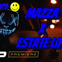 Mazza X Estate life