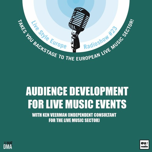 Live Style Europe #23 - Audience Development for live music events: putting audiences at the center