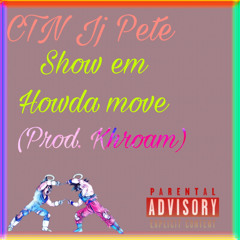Show em howda move (Prod.Khroam)