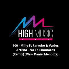 Milly Ft Farruko & Varios Artistas - No Te Enamores (Remix)[3Vrs-Daniel Mendoza]