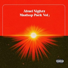Abxel Nightz Mashup Pack Vol.1 - BONUS 4 Tracks