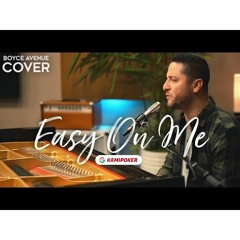 Easy On Me - Adele (Boyce Avenue 90’s Style Piano Acoustic Cover) // kamipoker