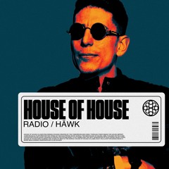 House Of House Radio - HÄWK