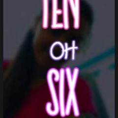TEN:OH:SIX (prod, by KOTRA NOSTRA)
