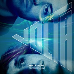 HNGT, Techmo - Dream Machine (Original Mix) VOLTA RECORDS