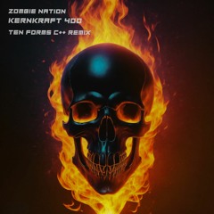 Zombie Nation - Kernkraft 400 (Ten Forms C++ Remix)