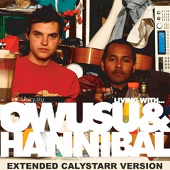 Owusu & Hannibal - What It's About (Extended Calystarr Version)