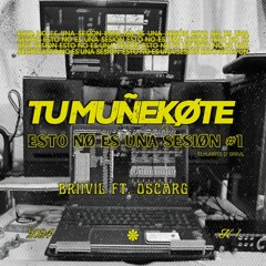 TU MUÑEKØTË - BRIIVIL Ft. OSCAR G. ✮˚｡°✩ ─⋆⋅☆⋅⋆─ ༺☆༻