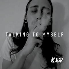 TALKING TO MYSELF