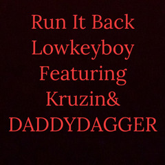 Run It Back  featuring Kruzin & DADDYDAGGER