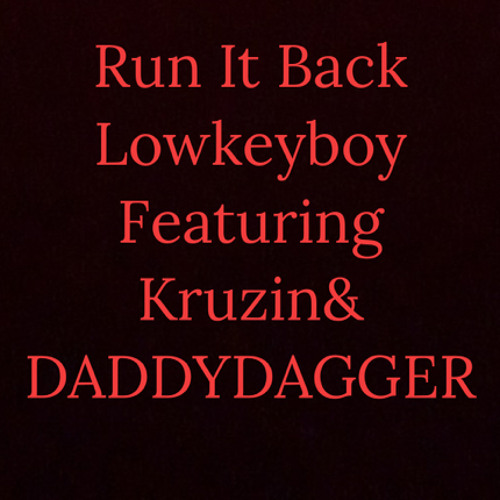 Run It Back  featuring Kruzin & DADDYDAGGER