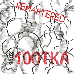 100%100TKA (Re-Mastered)