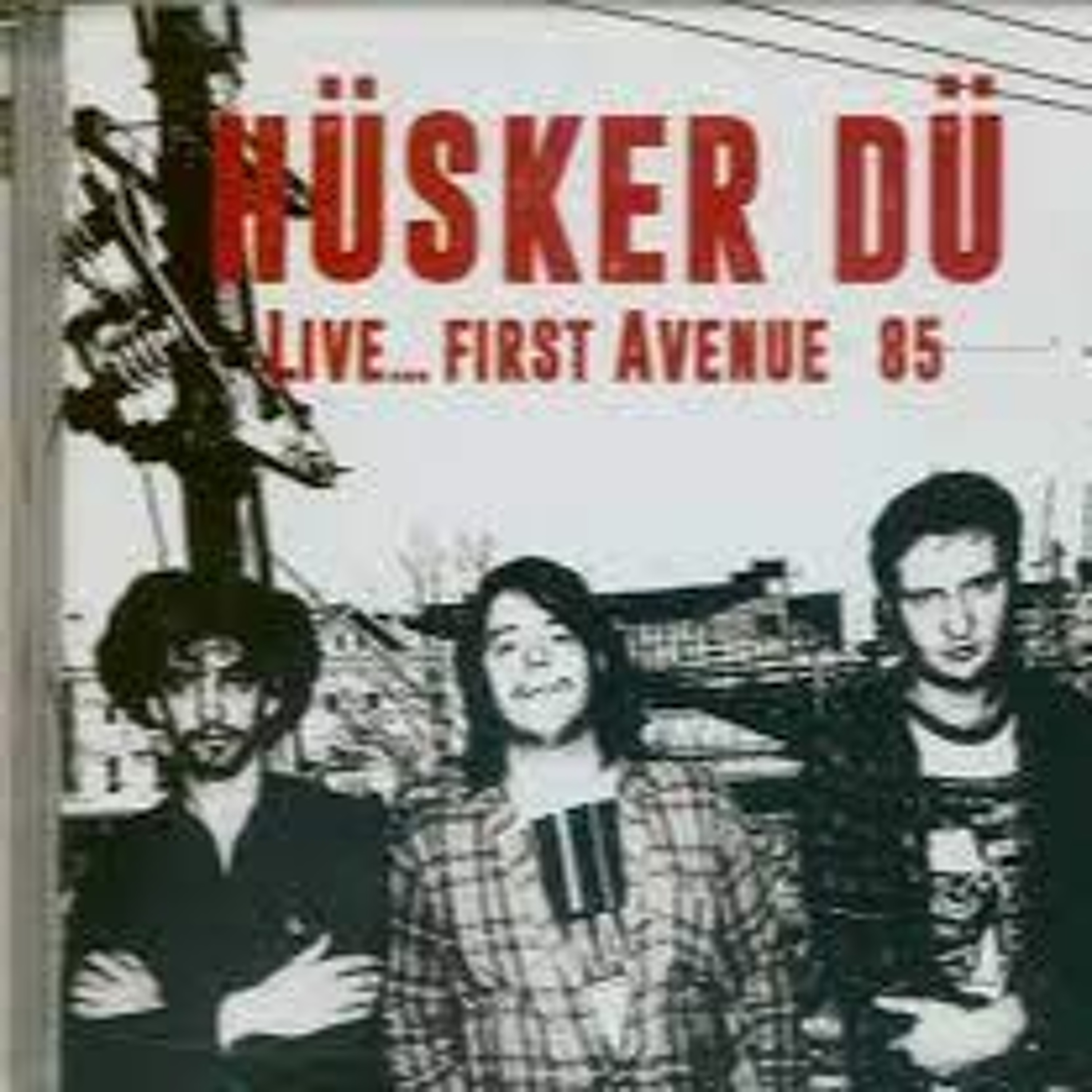 Husker Du "Live at First Avenue" is the featured album
