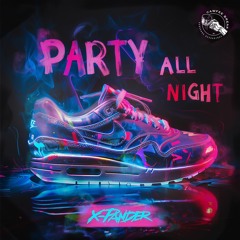 X-Pander - PARTY ALL NIGHT 🥳