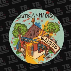 TB Premiere: Raized - Entra A Mi Casa [Musica Latina]