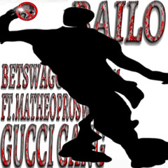 BETSWAGGERBOY2011 FT MATHEOPROSWAG -BAILO EL GUCCI GANG 2!!