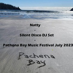 DJ Natty - Pachena Music Festival 2023 - Silent Disco