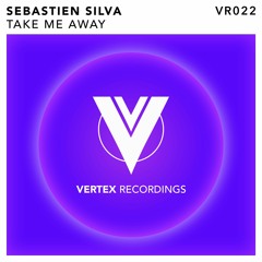 Sebastien Silva - Take Me Away (Preview)