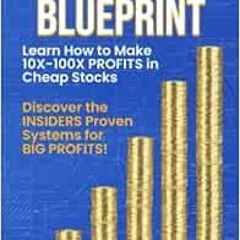 [READ] [KINDLE PDF EBOOK EPUB] Ten Bagger Blueprint: Learn How To Make +10X to +100X Profits in Chea