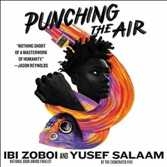 Get KINDLE 🖊️ Punching the Air by  Ibi Zoboi,Yusef Salaam,Ethan Herisse,HarperAudio