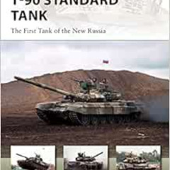download PDF 🖋️ T-90 Standard Tank: The First Tank of the New Russia (New Vanguard)