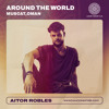 Around The World - Muscat, Oman -  Mixed by Aitor Robles DJ mix artwork - Electronic music tracklist cover image
