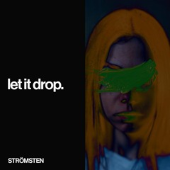 let it drop.