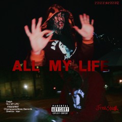 ALL MY LIFE (DAY THE WORLD BLEW UP) PROD. FEBRUXRY