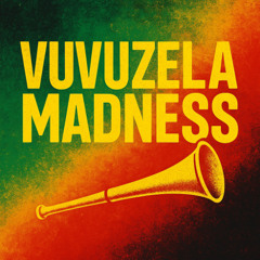 Vuvuzela Madness