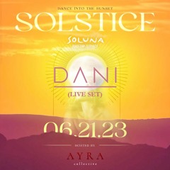 DANI (Live Set) @ Solstice Soluna, Toronto CA [06/21/23]
