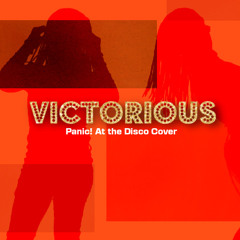 Victorious - Panic! At the Disco Cover