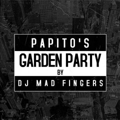 7 HOUR LIVE SET @ PAPITO'S GARDEN PARTY