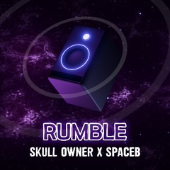 Rumble - Space B x Skull Owner (Renegade Master Remix)