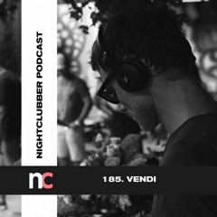VENDi, Nightclubber Podcast 185