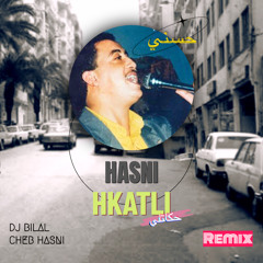 Hkatli feat Cheb Hasni (Remix)