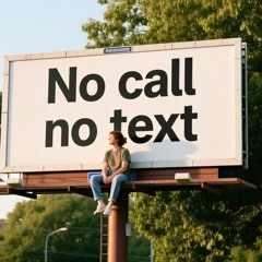 No call no text