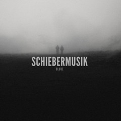 SCHIEBERMUSIK - BLUUE
