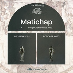 Key Records Podcast #30 by Matichap