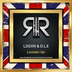 L2GXN & D.L.E - LOOSEN UP - OUT NOW
