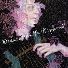 Dedication To Orpheus