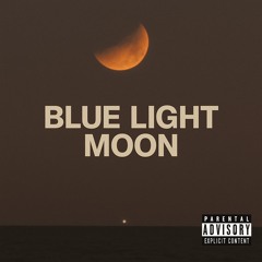 Blue Light Moon (prod. MammaMia!)