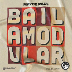 Maybe Paul - Baila Modular