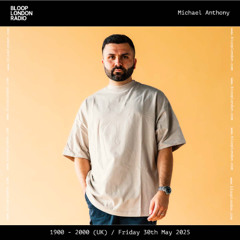 Michael Anthony Bloop London Radio Showcase - 30.05.25 🇺🇸